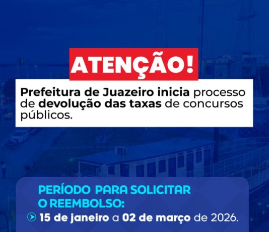 Prefeitura de Juazeiro inicia nesta quinta (15) a devolução das taxas de inscrição dos concursos públicos municipais cancelados pela Justiça