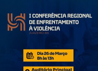 Prefeitura de Juazeiro realiza 1ª Conferência Regional de Enfrentamento à Violência