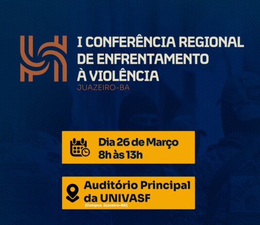 Prefeitura de Juazeiro realiza 1ª Conferência Regional de Enfrentamento à Violência